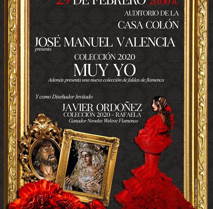 DESFILE TRAJES DE FLAMENCA. JOSÉ MANUEL VALENCIA. COLECCIÓN 2020 MUY YO.