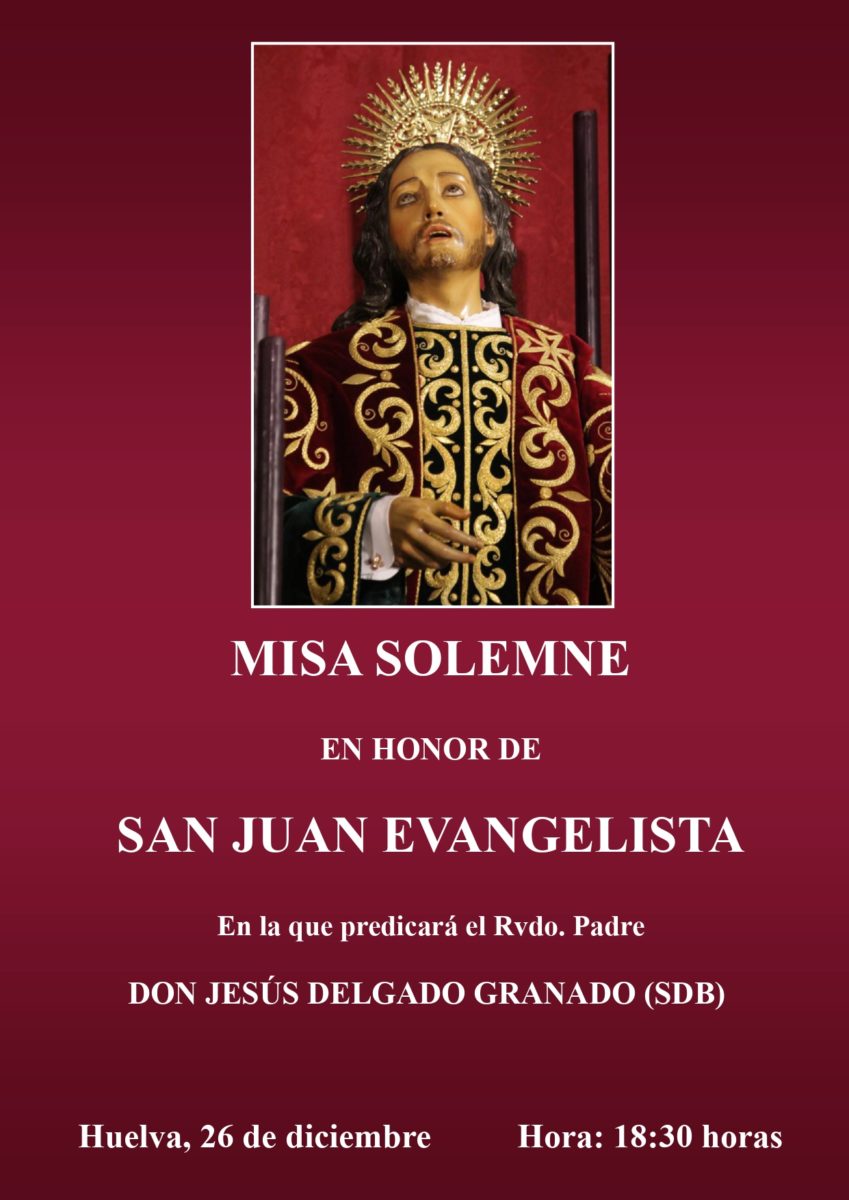 MISA SOLEMNE EN HONOR DE SAN JUAN EVANGELISTA - Hermandad Esperanza de ...