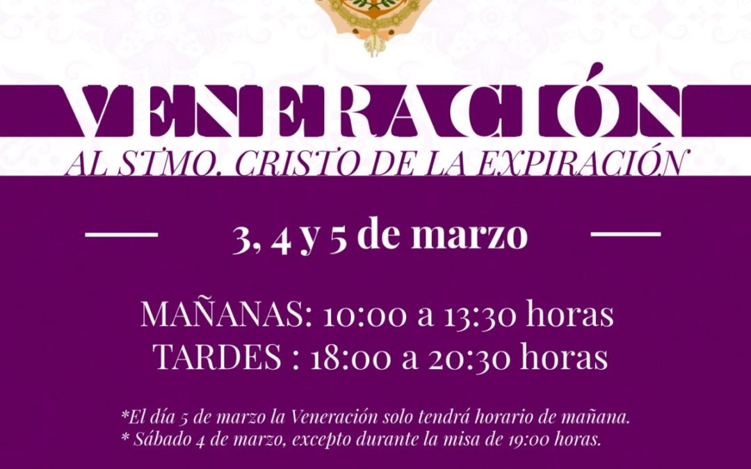 VENERACIÓN AL STMO. CRISTO DE LA EXPIRACIÓN