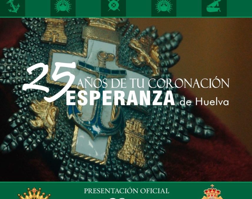 ESTRENO DEL DOCUMENTAL: “25 AÑOS DE TU CORONACIÓNESPERANZA DE HUELVA”