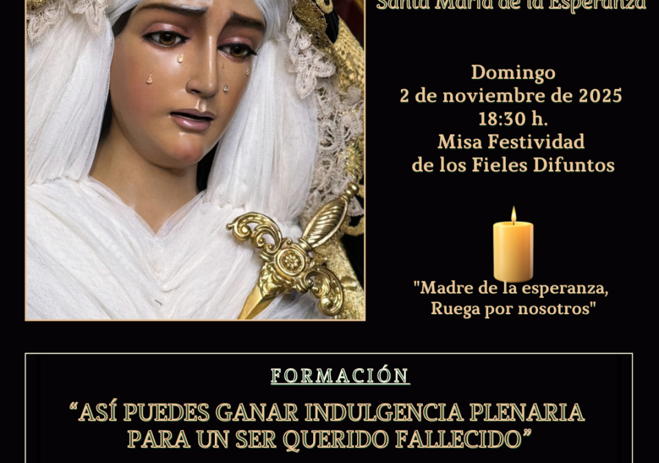 ASÍ PUEDES GANAR LA INDULGENCIA PLENARIA PARA UN SER QUERIDO FALLECIDO