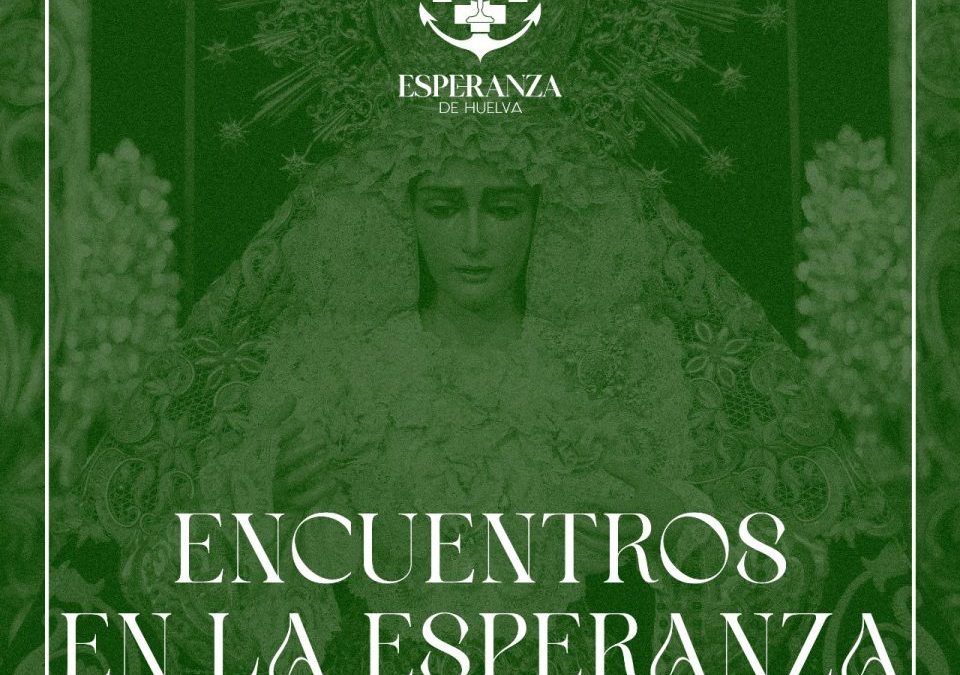 ENCUENTROS EN LA ESPERANZA: “SPES NOSTRA CORONATA”