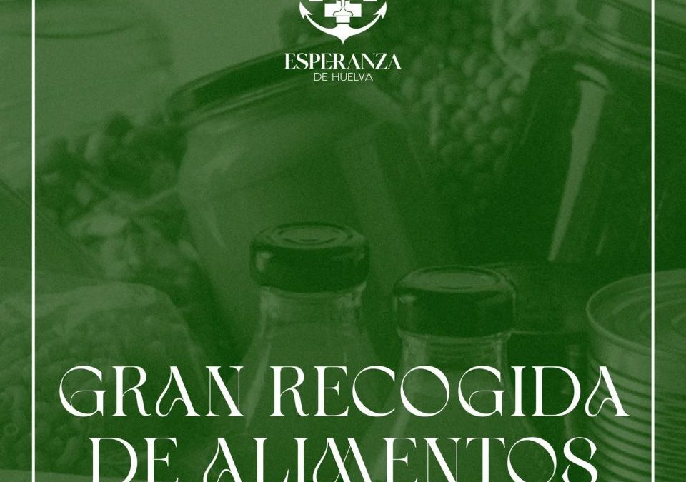 GRAN RECOGIDA DE ALIMENTOS DESPENSA DE LA ESPERANZA.