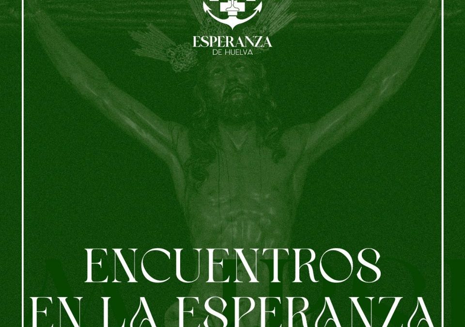 FORMACIÓN: ENCUENTROS EN LA ESPERANZA. “Crux Ave, Spes Unica”