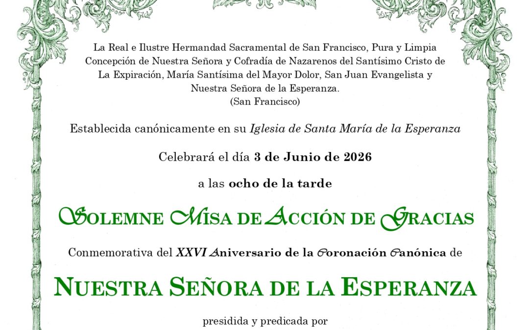 CONVOCATORIA SOLEMNE MISA DE ACCIÓN DE GRACIAS XXVI ANIVERSARIO CORONACIÓN CANÓNICA